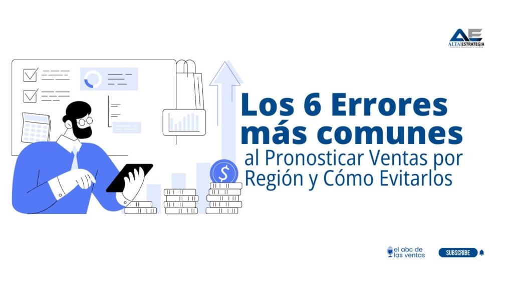 Una ilustración que muestra los 6 errores más comunes al pronosticar ventas por región y cómo evitarlos. La imagen incluye iconos y gráficos relacionados con el análisis de datos, pronósticos de ventas y gestión empresarial.