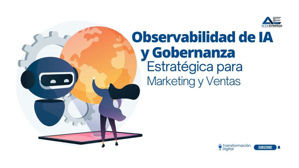 Ilustración isométrica en tonos azul, gris y blanco que muestra a una gerente comercial analizando tableros digitales de gobernanza de datos y observabilidad de IA. A la derecha, el logotipo de Alta Estrategia junto al título "OBSERVABILIDAD DE IA Y GOBERNANZA: ESTRATÉGICA PARA GERENTES DE MARKETING Y VENTAS"