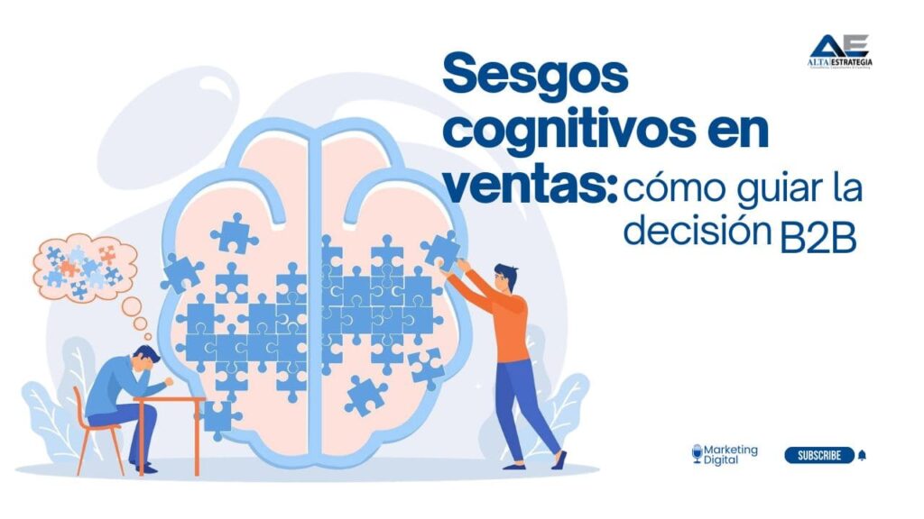 Infografía sobre los principales sesgos cognitivos en ventas para optimizar el proceso comercial B2B